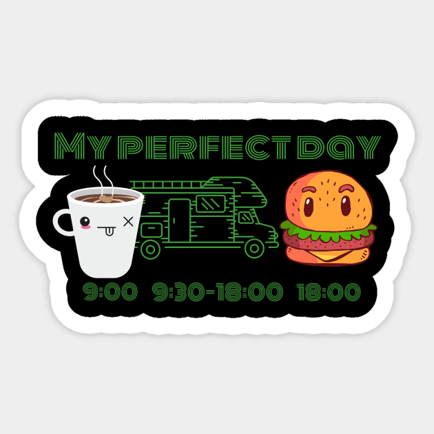 My Perfect Day - Coffee Camper Burger Sticker by JTYDesigns